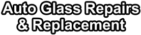 Auto Glass Repairs & Replacement